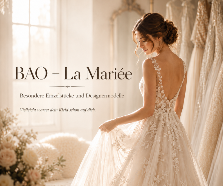BAO-La Mariee exclusive Einzelstücke für deine Traumhochzeit